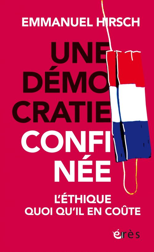 Couverture ebook de Une démocratie confinée, de Emmanuel Hirsch