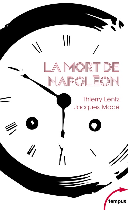 ebook cover of La mort de Napoléon, by Jacques Mace, Thierry Lentz