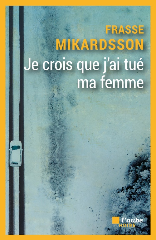 Couverture ebook de Je crois que j'ai tué ma femme, de Frasse Mikardsson