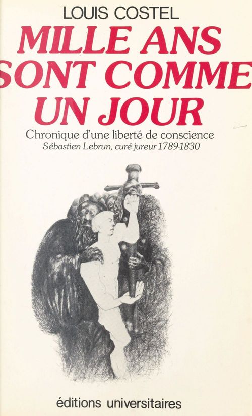 Couverture ebook de Mille ans sont comme un jour : chronique d'une liberté de conscience, de Louis Costel
