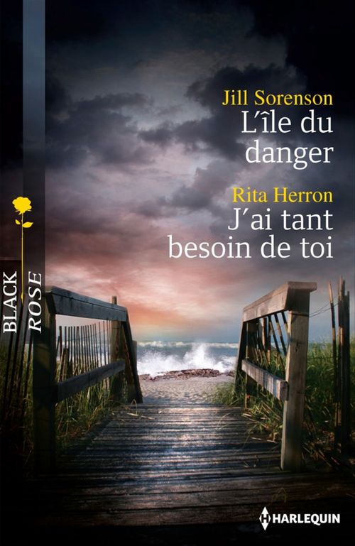 Couverture ebook de L'île du danger - J'ai tant besoin de toi, de Rita Herron, Jill Sorenson