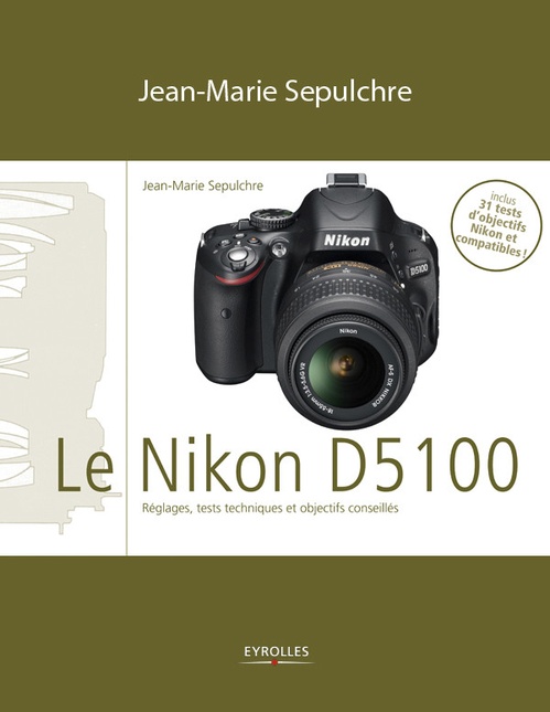 Couverture ebook de Le Nikon D5100, de Jean-marie Sepulchre