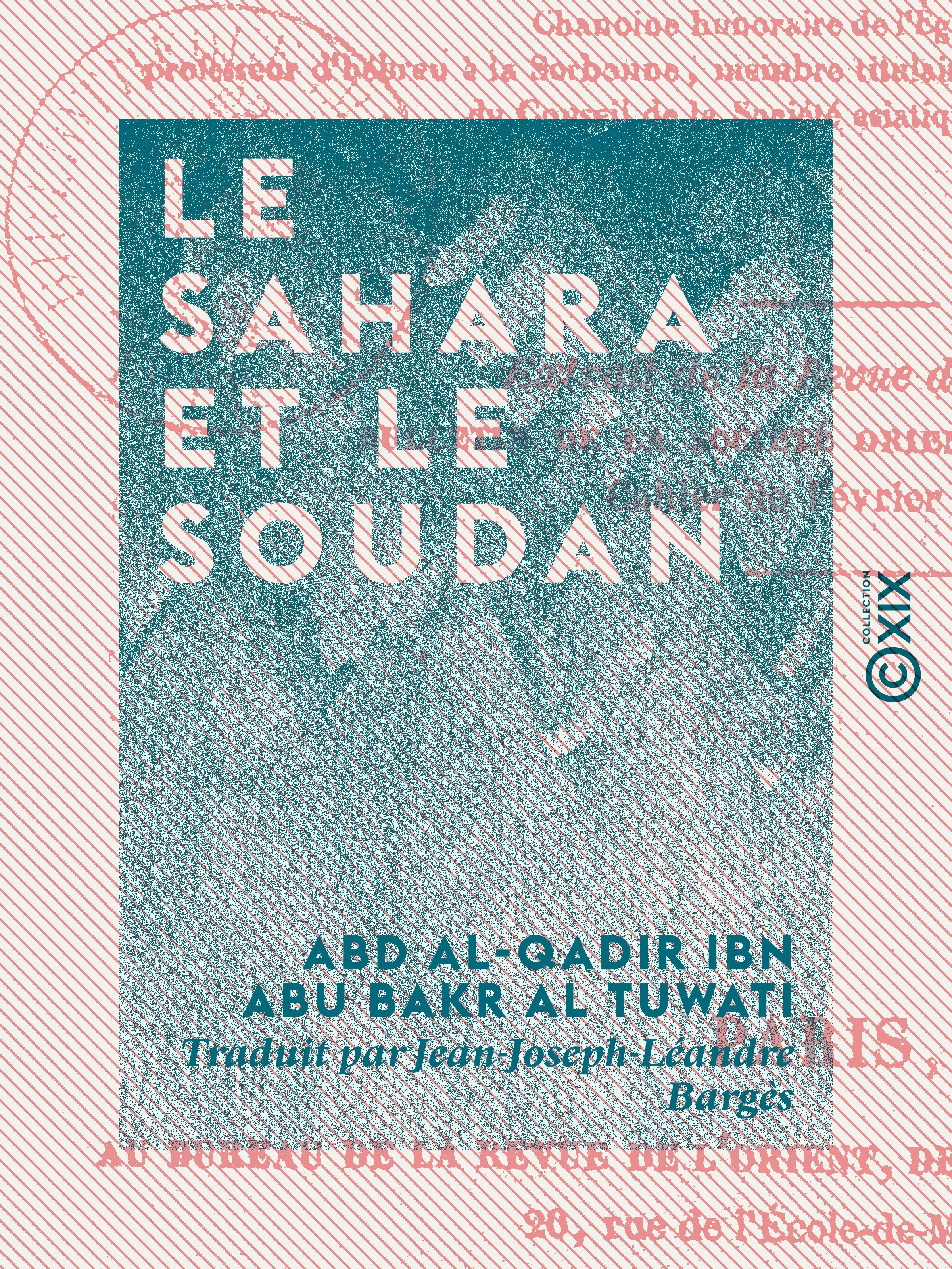 Couverture ebook de Le Sahara et le Soudan, de Abd Al-Qadir Ibn Abu Bakr Al Tuwati
