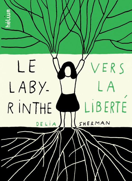 ebook cover of Le labyrinthe vers la liberté, by Delia Sherman