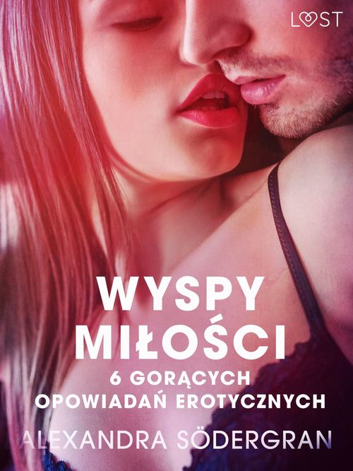 ebook cover of Wyspy milo´sci - 6 goracych opowiada´n erotycznych, by Alexandra Sodergran