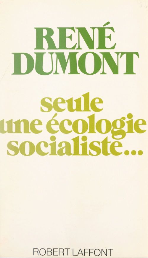 ebook cover of Seule une écologie socialiste..., by René Dumont