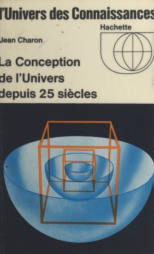Couverture ebook de La conception de l'univers depuis 25 siècles, de Jean Charon
