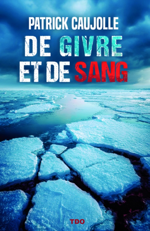ebook cover of De givre et de sang, by Patrick Caujolle