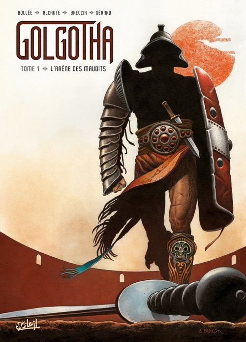 Couverture ebook de Golgotha T01 - L'Arène des maudits, de Didier Alcante