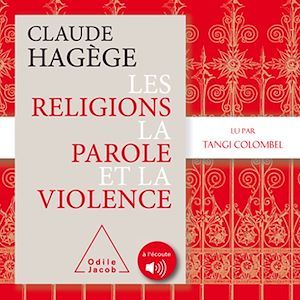 Couverture audiobook de Les religions, la parole et la violence, de Claude Hagege