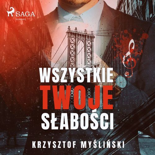 audiobook cover of Wszystkie twoje slabo´sci, by Krzysztof My''Sli''Nski