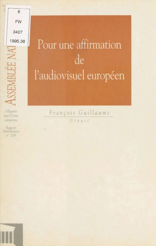 ebook cover of Pour une affirmation de l'audiovisuel européen, by Assemblee Nationale, Francois Guillaume