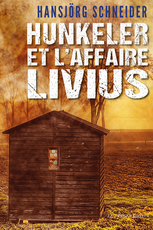 ebook cover of Hunkeler et l'affaire Livius, by Hansjorg Schneider