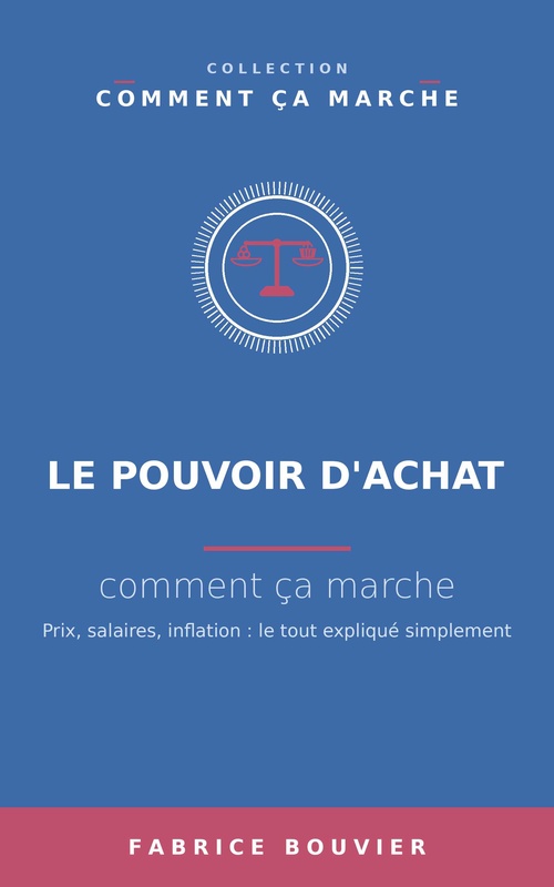 ebook cover of Le pouvoir d'achat, comment ça marche, by Fabrice BOUVIER