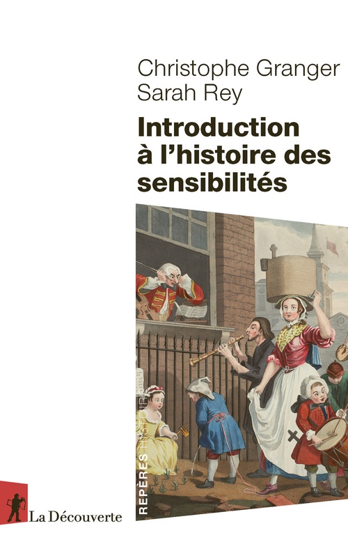 Couverture ebook de Introduction à l'histoire des sensibilités, de Christophe Granger, Sarah Rey
