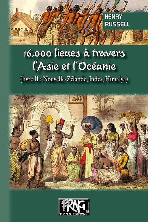 Couverture ebook de 16.000 lieues à travers l'Asie et l'Océanie (livre 2 : Nouvelle-Zélande, Indes, Himalaya), de Henry Russell