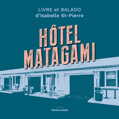 Couverture audiobook de Hotel Matagami, de Isabelle St-Pierre