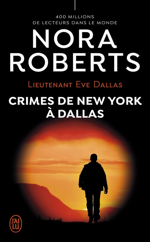 Couverture ebook de Lieutenant Eve Dallas (Tome 33) - Crimes de New York à Dallas, de Nora Roberts