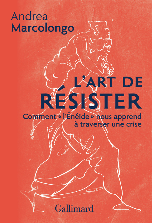 ebook cover of L'art de résister. Comment "l'Énéide" nous apprend à traverser une crise, by Andrea Marcolongo