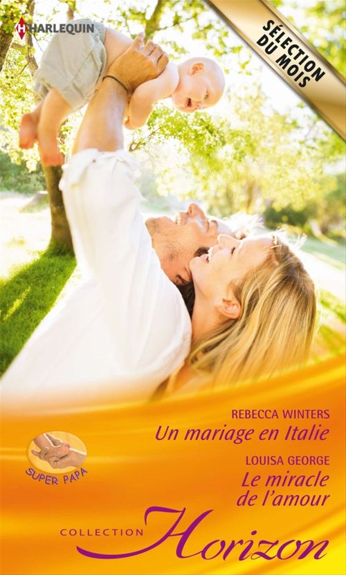 ebook cover of Un mariage en Italie - Le miracle de l'amour, by Rebecca Winters, Louisa George