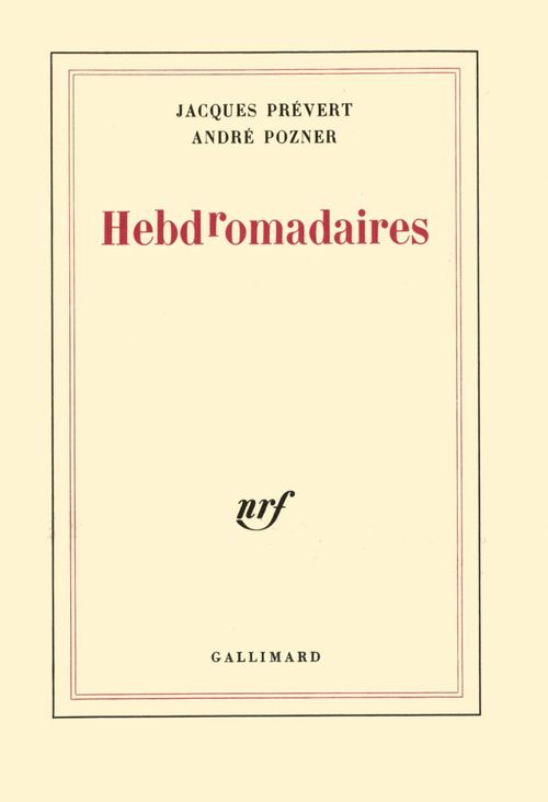 Couverture ebook de Hebdromadaires, de André Pozner, Jacques Prévert
