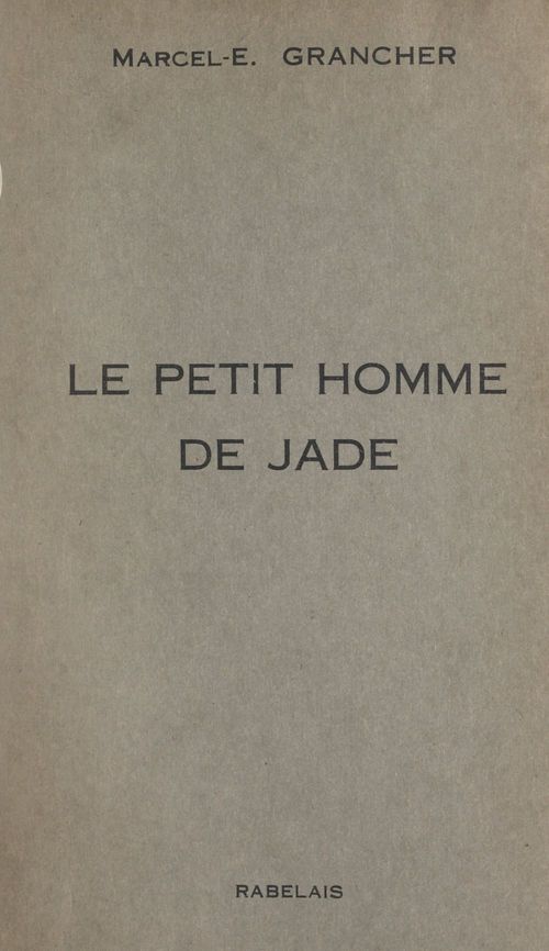 ebook cover of Le petit homme de jade, by Marcel-étienne Grancher