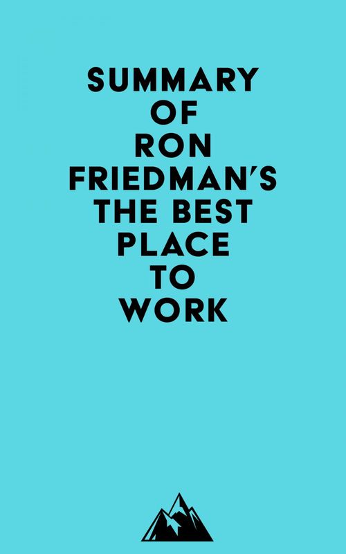 ebook cover of Summary of Ron Friedman's The Best Place to Work, by Everest Media