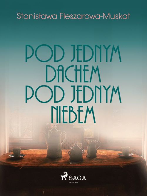 Couverture ebook de Pod jednym dachem, pod jednym niebem , de Stanislawa Fleszarowa-Muskat