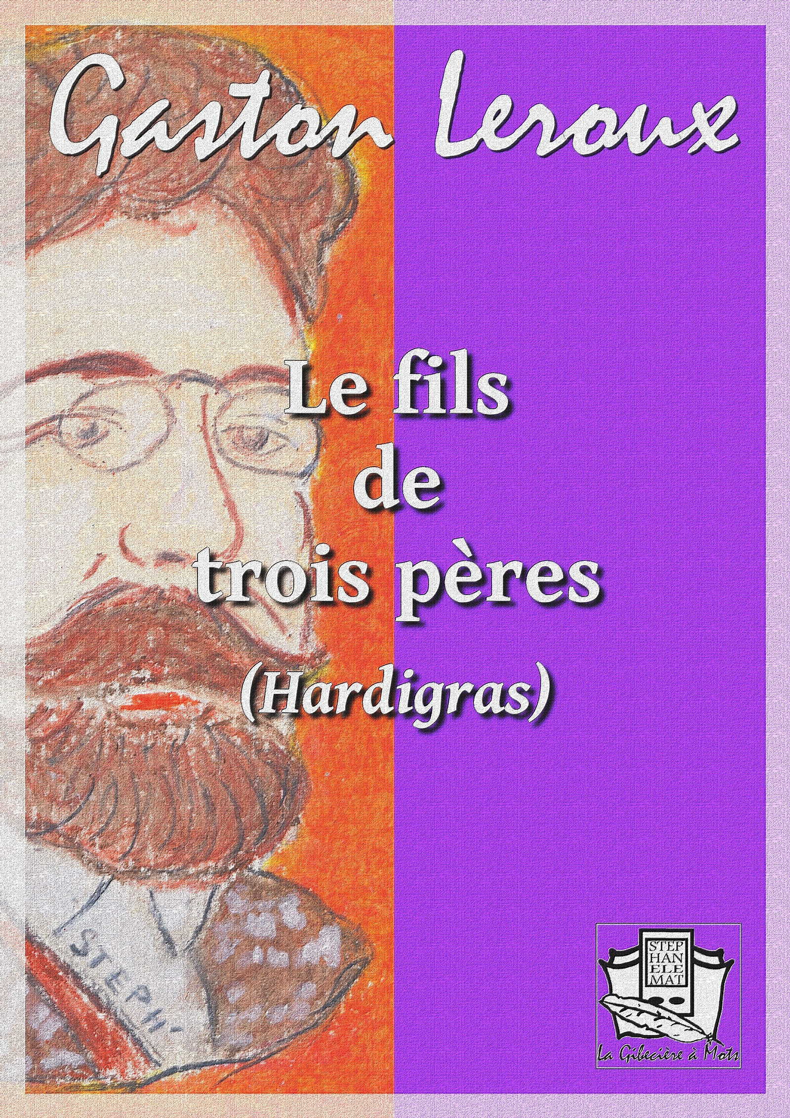 Couverture ebook de Le fils de trois pères, de Gaston Leroux