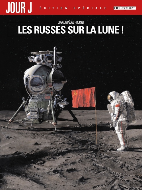 ebook cover of Jour J T01 - Edition spéciale - Les Russes sur la Lune !, by Fred Blanchard