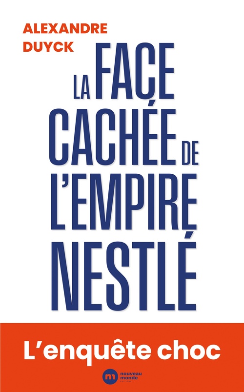 ebook cover of La face cachée de l'empire Nestlé, by Alexandre Duyck