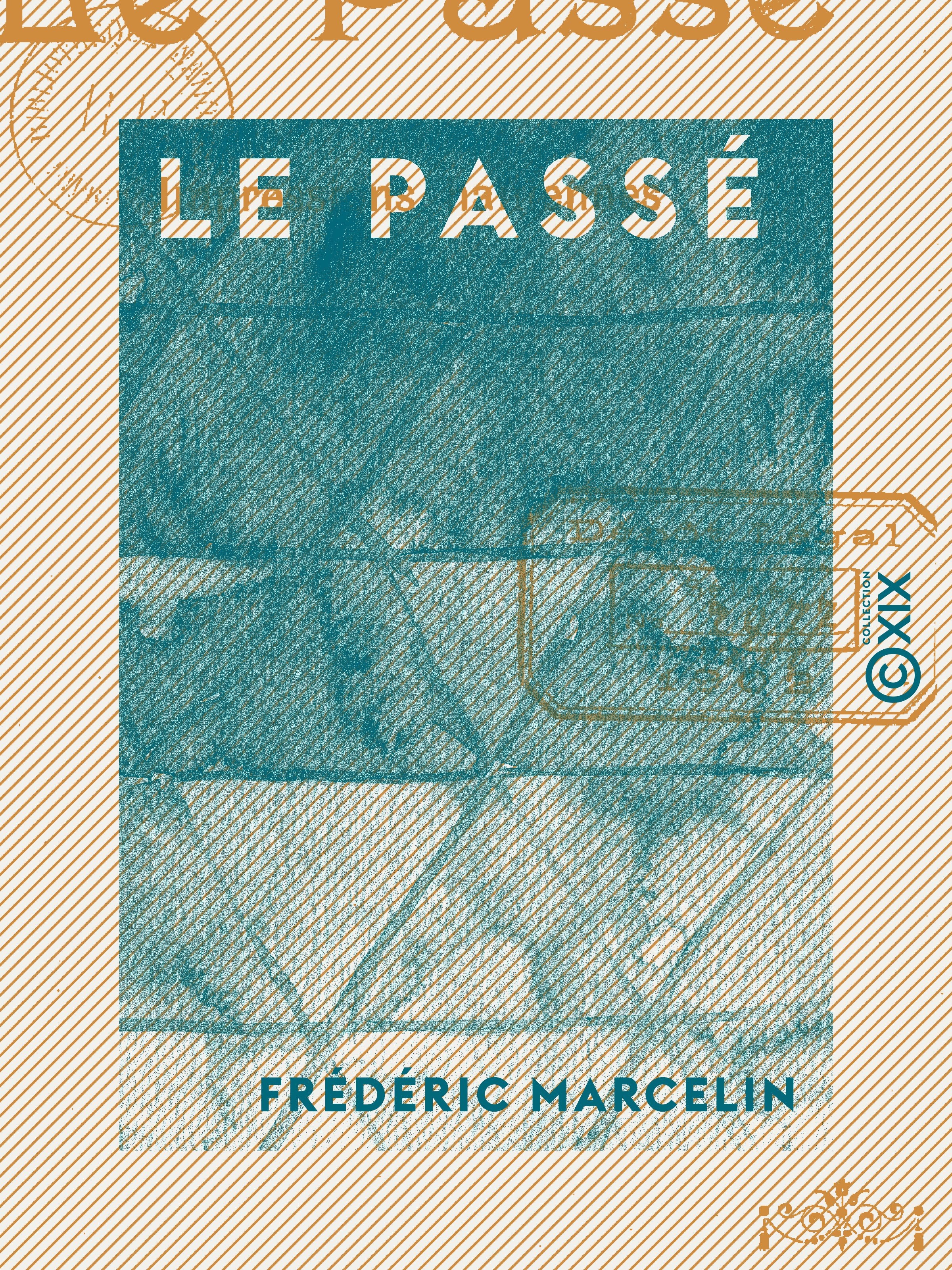 Couverture ebook de Le Passé - Impressions haïtiennes, de Frederic Marcelin