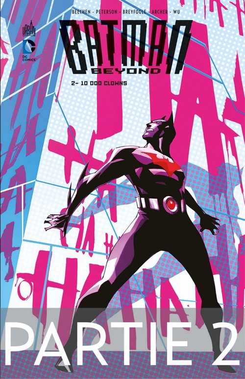 Couverture ebook de Batman Beyond - Tome 2 - 10 000 clowns - Partie 2, de Adam Beechen, Scott Peterson