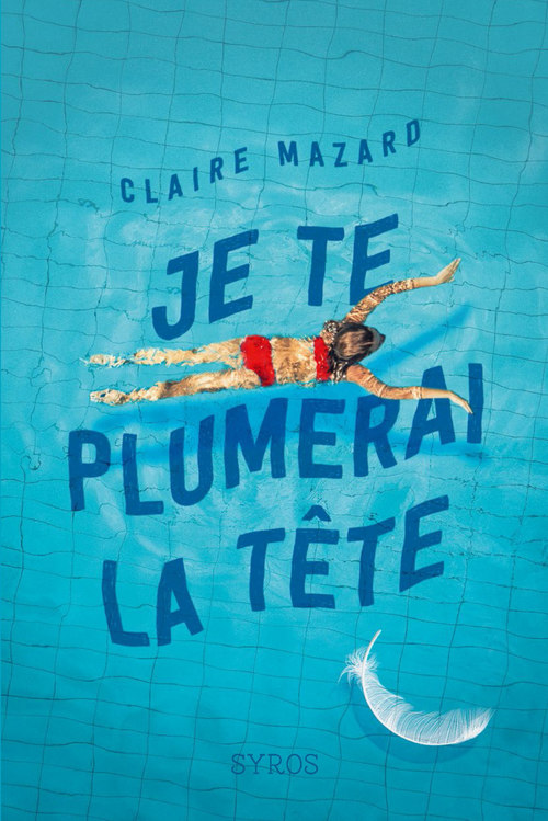 ebook cover of Je te plumerai la tête, by Claire Mazard
