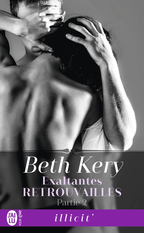 Couverture ebook de Exaltantes retrouvailles (Partie 2), de Beth Kery