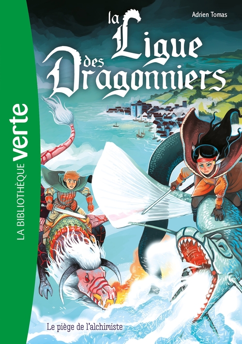 ebook cover of La ligue des dragonniers 03 - Le piège de l'alchimiste, by Hachette Livre