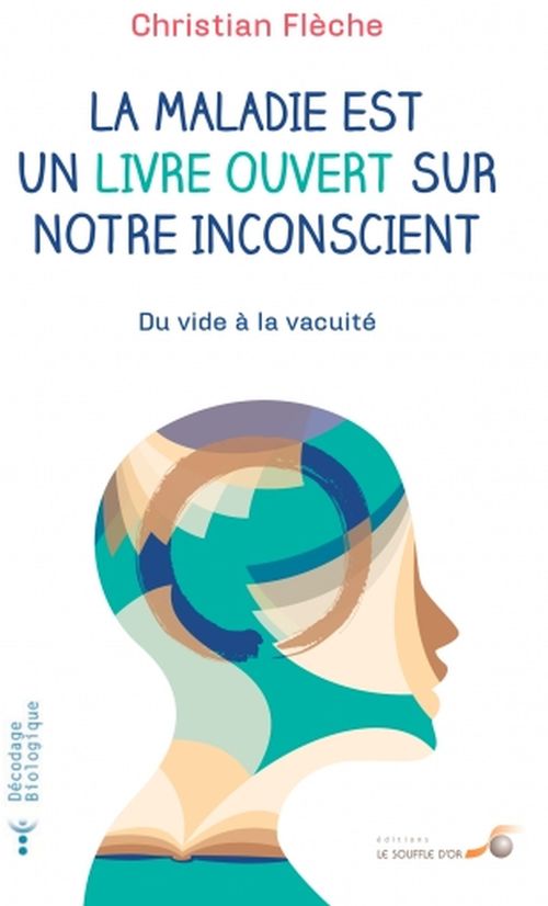 Couverture ebook de La maladie est un livre ouvert sur notre inconscient, de Christian Flèche