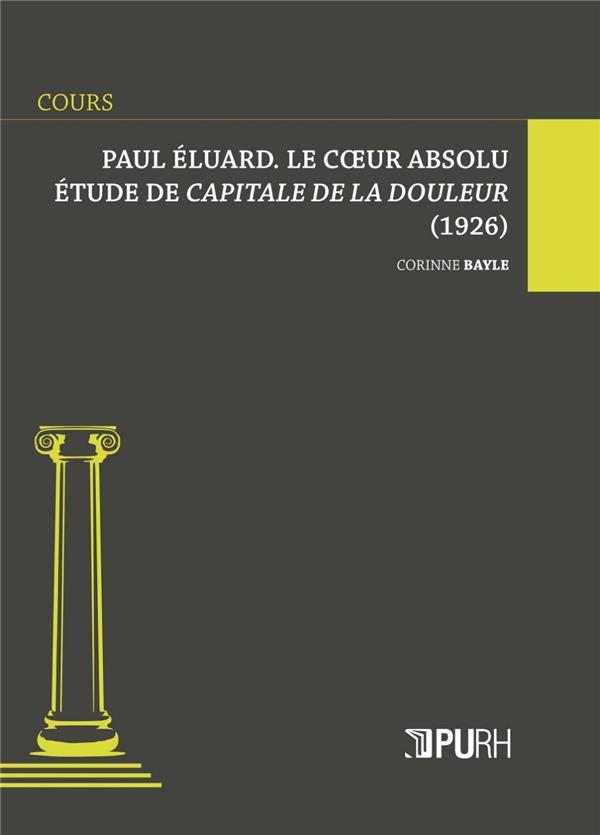 Couverture ebook de Paul Eluard. Le coeur absolu, de Corinne Bayle