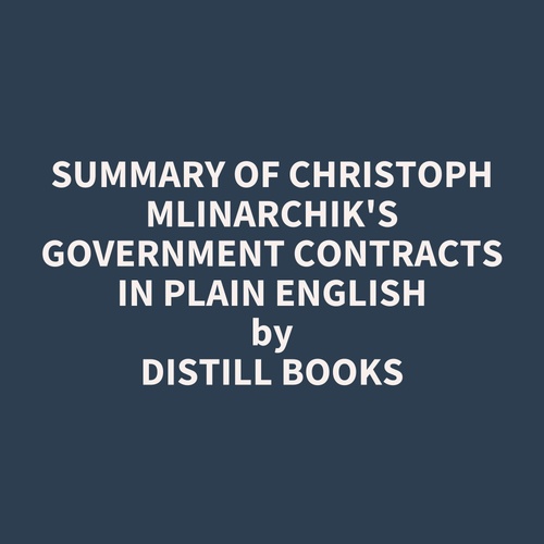 audiobook cover of Summary of Christoph Mlinarchik's Government Contracts in Plain English, by Distill Books