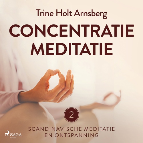 audiobook cover of Scandinavische meditatie en ontspanning #2 - Concentratiemeditatie, by Trine Holt Arnsberg