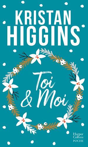 Couverture ebook de Toi et moi, de Kristan Higgins