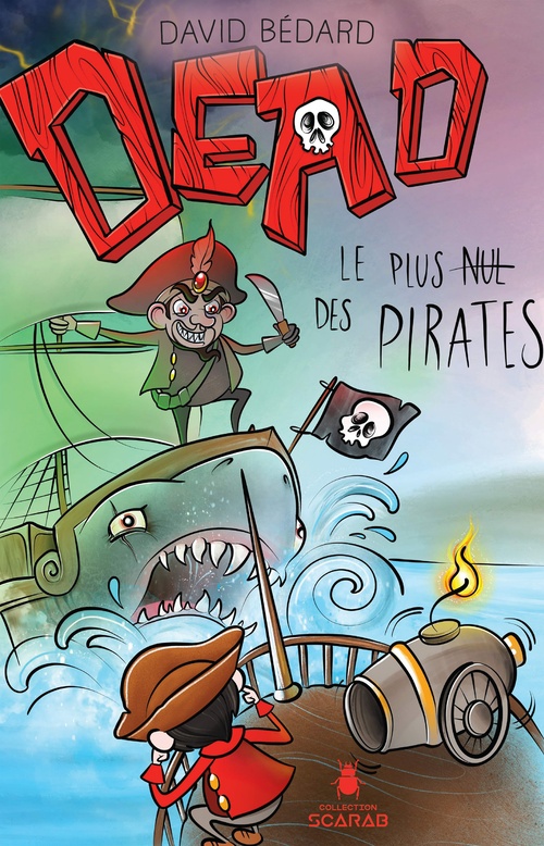 Couverture ebook de DEAD : Le plus nul des pirates, de David Bédard