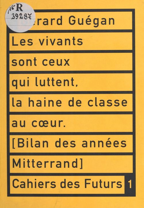 Couverture ebook de Les vivants sont ceux qui luttent, la haine de classe au coeur, de Gerard Guegan