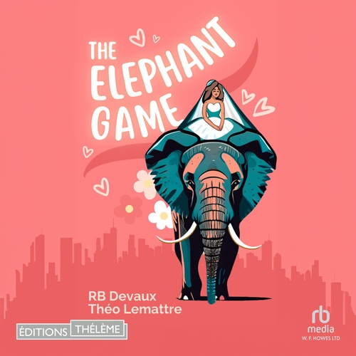 Couverture audiobook de The Elephant Game (Games T1), de Théo Lemattre, R.B. Devaux