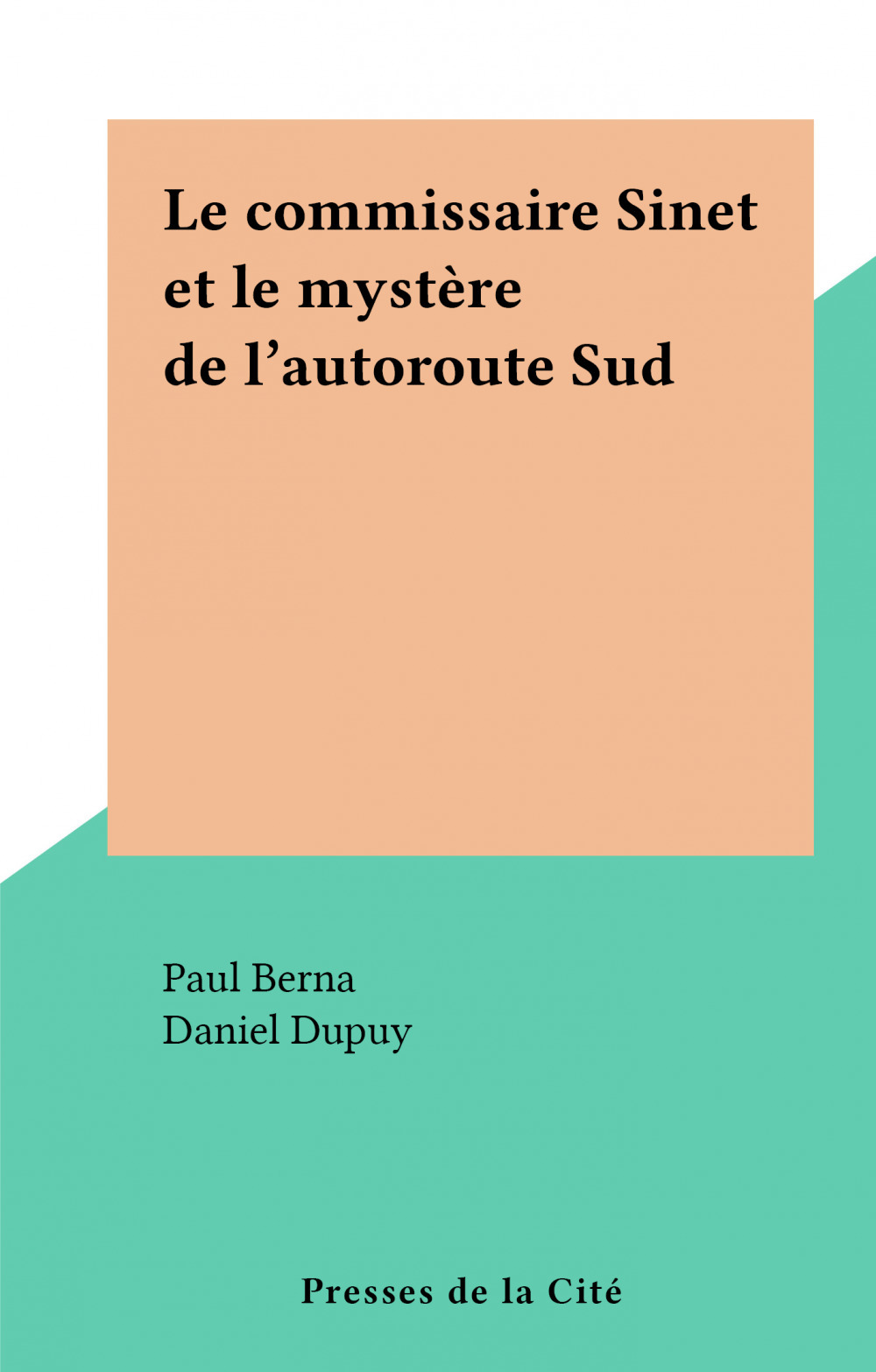 ebook cover of Le commissaire Sinet et le mystère de l'autoroute Sud, by Paul Berna