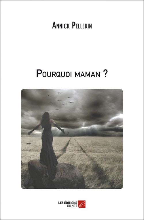 ebook cover of Pourquoi maman ?, by Annick Pellerin