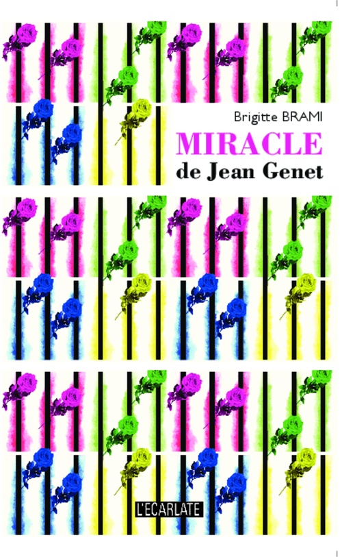 Couverture ebook de Miracle de Jean Genet, de Brigitte Brami