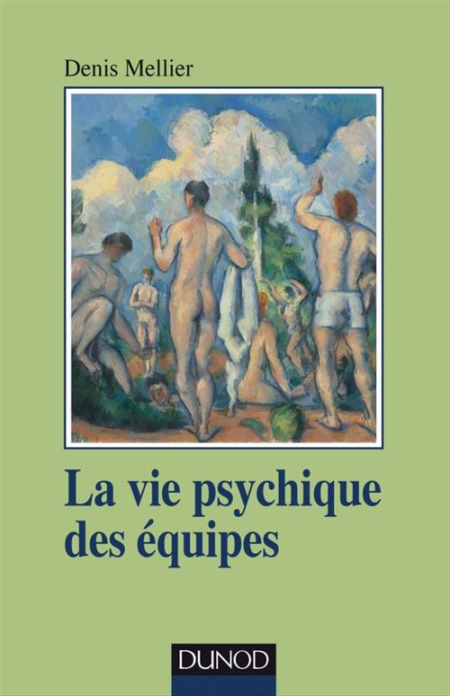 Couverture ebook de La vie psychique des équipes, de Denis Mellier