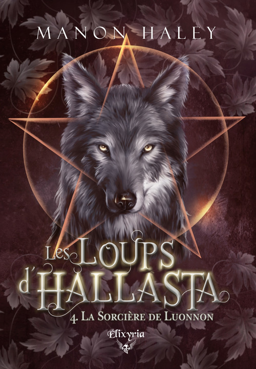 ebook cover of Les loups d'Hallasta - 4 - La sorcière de Luonnon, by Manon Haley
