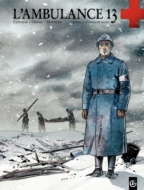 Couverture ebook de L'Ambulance 13 - Tome 1 - Croix de sang, de Patrick Cothias, Alain Mounier, Patrice Ordas